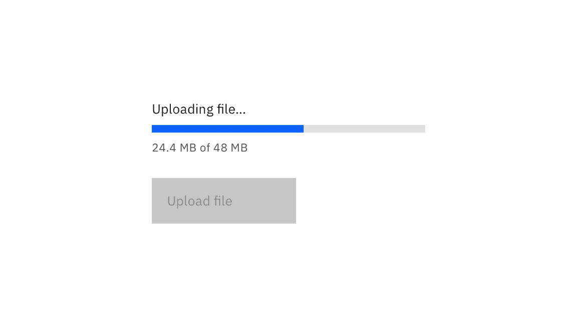 example of Upload file button in disabled state while the Uploading file progress bar is active example of Upload file button in disabled state while the Uploading file progress bar is active